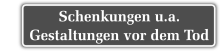Schenkungen u.a. Gestaltungen vor dem Tod
