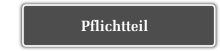 Erbrechtliche Gestaltung Pflichtteil